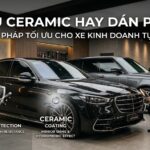 Nên phủ ceramic hay dán PPF cho xe mang đi chạy kinh doanh tự lái?